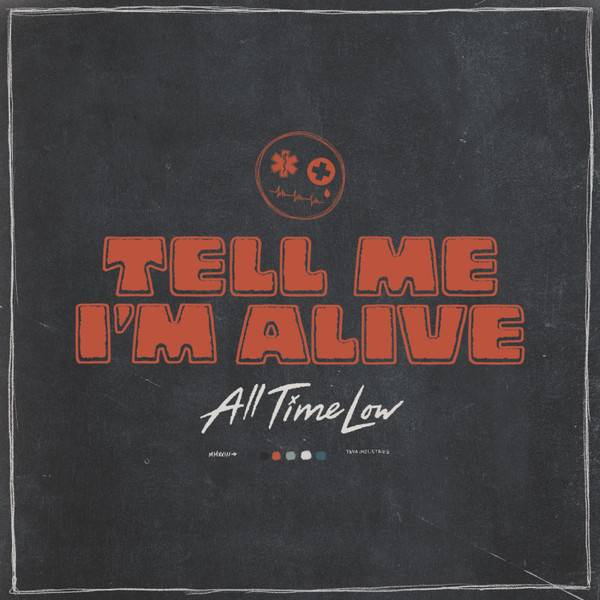 All Time Low – Tell Me I&#039;m Alive